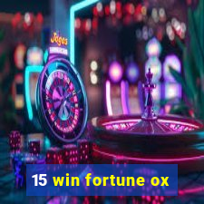 15 win fortune ox